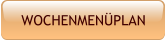 WOCHENMENÜPLAN