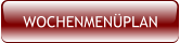 WOCHENMENÜPLAN