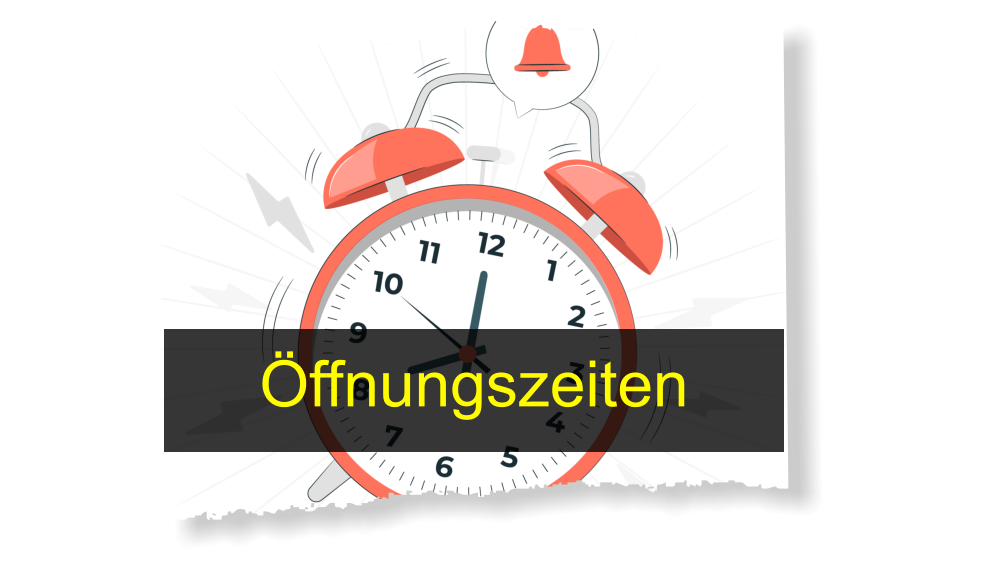 Öffnungszeiten